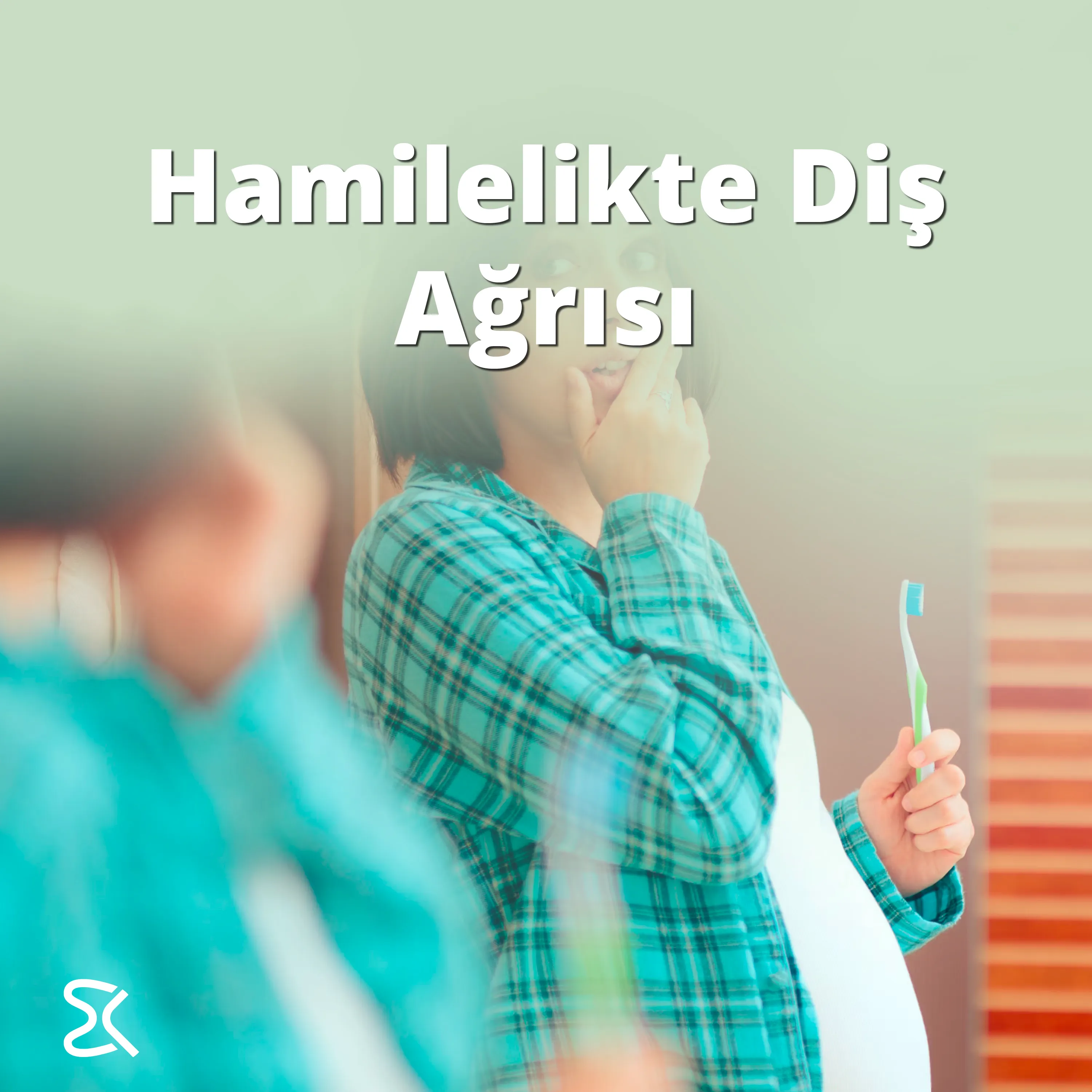 Hamilelikte Diş Ağrısı