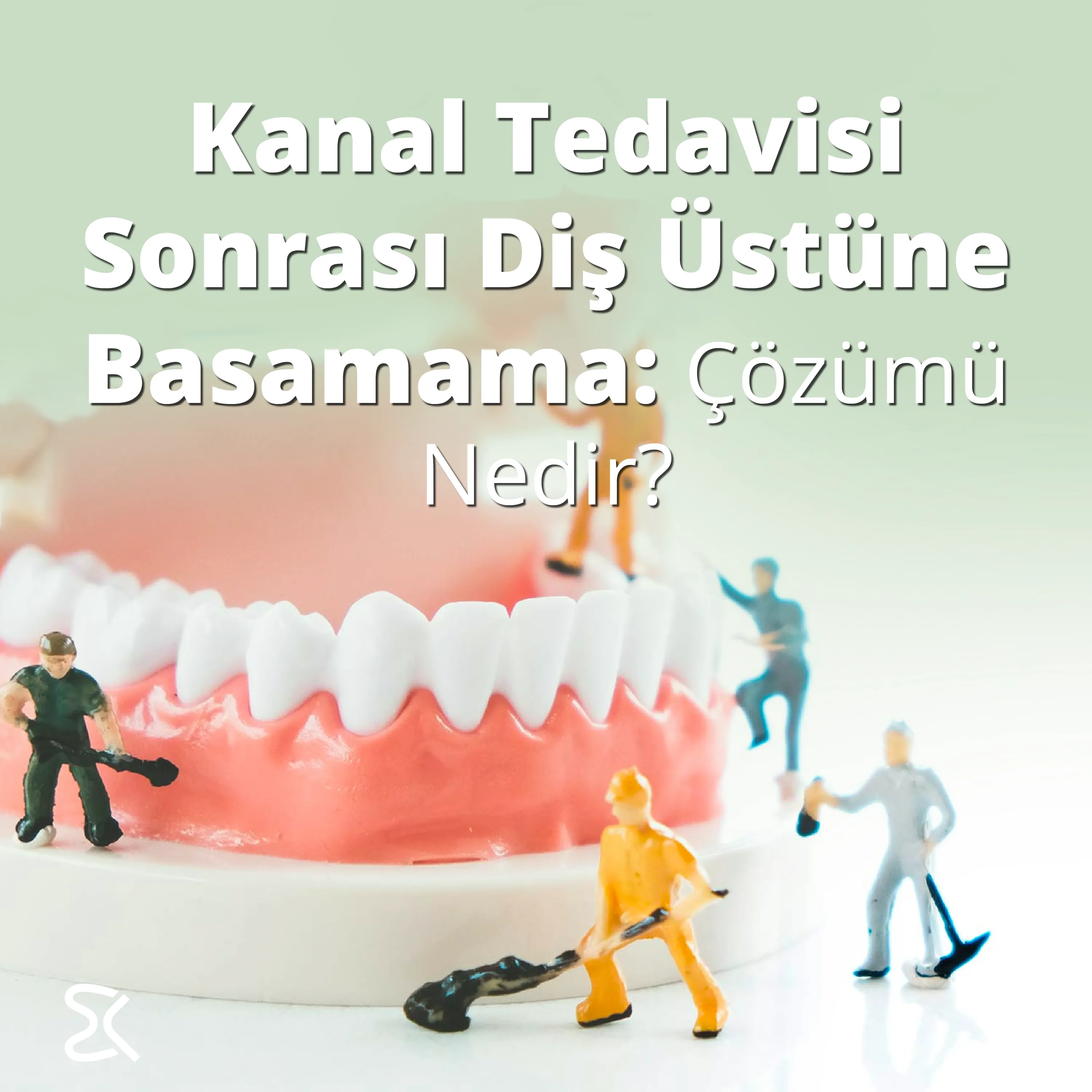 Kanal Tedavisi Sonrası Diş Üstüne Basamama: Çözümü Nedir?
